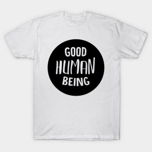 Good Human being stamp T-Shirt